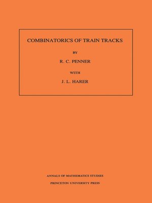 cover image of Combinatorics of Train Tracks